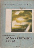 Voroncov-Veljaminov - Hogyan keletkezett a világ?