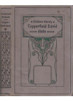 Dickens Károly - Copperfield Dávid élete és viszontagságai, Budapest 1906 antikvár könyv