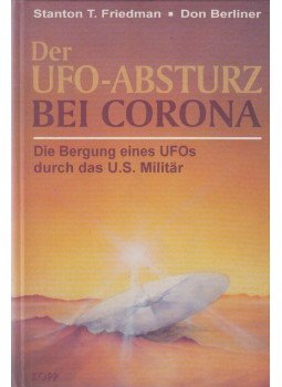 Stanton T. Friedman, Don Berliner - Der UFO-Absturz bei Corona, Rottenburg 1995 antikvár könyv