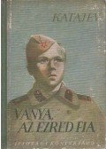 Katajev, Valentyin - Ványa, az ezred fia