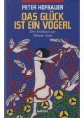 Peter Hofbauer - Das Glück ist ein Vogerl