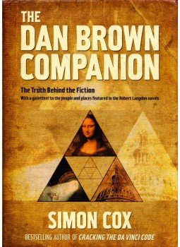 Simon Cox - The Dan Brown Companion: The Truth Behind the Fiction Simon Cox - The Dan Brown Companion: The Truth Behind the Fiction, Edinburgh 2006 antikvár könyv