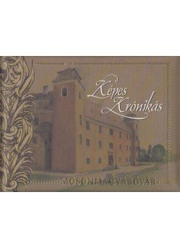 Szentkuti Károly - Képes Krónikás - Mosonmagyaróvár Szentkuti Károly - Képes Krónikás - Mosonmagyaróvár, Budapest 2006 antikvár könyv