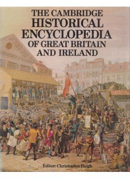 Ann Hill, Christopher Haig - The Cambridge Historical Encyclopedia of Great Britain and Ireland Ann Hill, Christopher Haig - The Cambridge Historical Encyclopedia of Great Britain and Ireland, London 1985 antikvár könyv