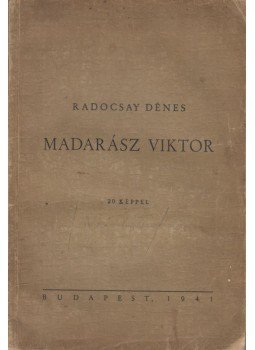 Radocsay Dénes - Madarász Viktor Radocsay Dénes - Madarász Viktor, Budapest 1941 antikvár könyv