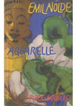 Emil Nolde, Busch, Günter - Aquarelle Emil Nolde, Busch, Günter - Aquarelle, München 1958 antikvár könyv