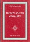 Tótfalusi István - Idegen szavak magyarul