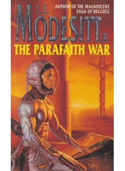 L.E. Modesitt Jr. - The Parafaith War L.E. Modesitt Jr. - The Parafaith War, London 1998 antikvár könyv