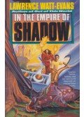 Lawrence Watt-Evans - In the Empire of Shadow
