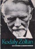 Eösze László - Kodály Zoltán élete képekben és dokumentumokban