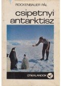 Rockenbauer Pál - Csipetnyi Antarktisz (dedikált)