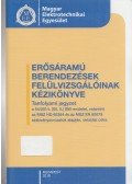 Arató Csaba - Erősáramú berendezések időszakos felülvizsgálóinak kézikönyve