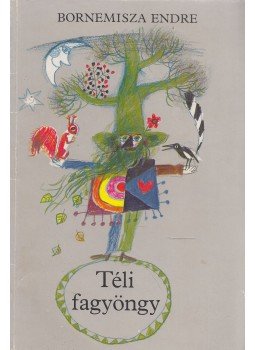 Bornemisza Endre - Téli fagyöngy (dedikált), Budapest 1980 antikvár könyv