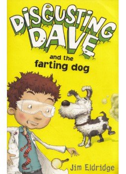 Jim Eldridge - Disgusting Dave and the Farting Dog Jim Eldridge - Disgusting Dave and the Farting Dog, London 2009 antikvár könyv