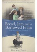Dot May Dunn - Bread, Jam and a Borrowed Pram