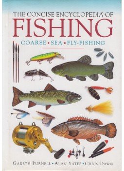 Gareth Purnell, Alan Yates, Chris Dawn - The Concise Encyclopedia of Fishing Gareth Purnell, Alan Yates, Chris Dawn - The Concise Encyclopedia of Fishing, 2003 antikvár könyv
