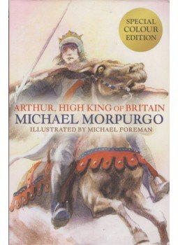 Michael Morpurgo - Arthur, High King of Britain, London 2013 antikvár könyv