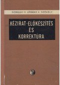 Somogyi Dezső,Székely Artúr,Urbányi István - Kézirat-előkészítés és korrektúra