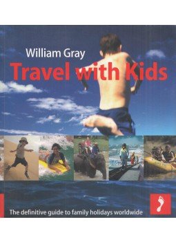 William Gray - Travel with Kids William Gray - Travel with Kids, Bath 2007 antikvár könyv