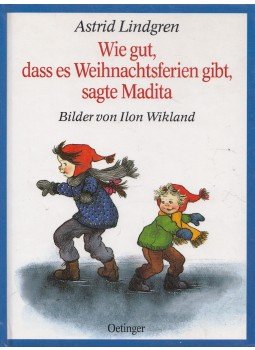 Astrid Lindgren - Wie gut, dass es Weihnachtsferien gibt, sagte Madita, Hamburg 2001 antikvár könyv