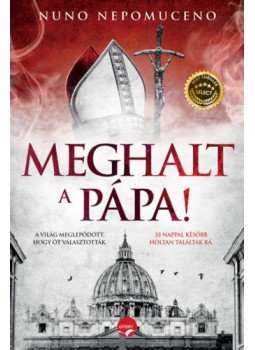 Nuno Nepomuceno - Meghalt a pápa!, Budapest 2022 antikvár könyv
