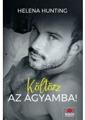 Helena Hunting - Költözz az ágyamba!