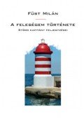 Füst Milán - A feleségem története - Störr kapitány feljegyzései