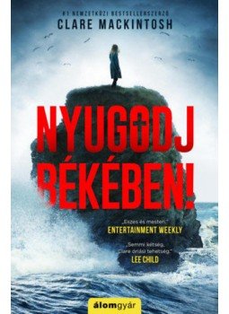 Clare Mackintosh - Nyugodj békében! Clare Mackintosh - Nyugodj békében!, null 2022 antikvár könyv