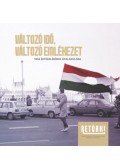 Házi Balázs, Jónás Róbert, Nagymihály Zoltán, Rapali Vivien, Strausz Péter - Változó idő, változó emlékezet - 1956 értékelésének átalakulása
