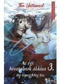Mo Xiang Tong Xiu - Az égi hivatalnok áldása 3. - A The Untamed sorozat alapjául szolgáló regény szerzőjétől