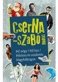 CSERNA,Szabó András - Fél négy / Fél hét / Félelem és reszketés Nagyhályogon