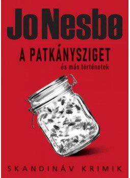 Jo Nesbo - A Patkánysziget és más történetek Jo Nesbo - A Patkánysziget és más történetek, Budapest 2022 antikvár könyv