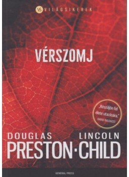 Douglas Preston, Lincoln Child - Vérszomj Douglas Preston, Lincoln Child - Vérszomj, Budapest 2022 antikvár könyv