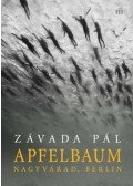 Závada Pál - Apfelbaum - Nagyvárad, Berlin