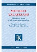 Grétsy László (Szerk.), Kiss Gábor (Szerk.) - Melyiket válasszam? - Háromszáz tanács a helyénvaló szóhasználathoz