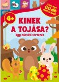 Bóka Fruzsina Mercédesz (Szerk.) - Kinek a tojása? - Egy húsvéti történet - több mint 60 db matricával!