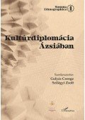 Gulyás Csenge (szerk.), Szilágyi Zsolt (szerk.) - Kultúrdiplomácia Ázsiában