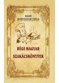 Radvánszky Béla - Régi magyar szakácskönyvek