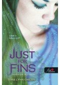 Tera Lynn Childs - Just For Fins - Hableányok, ne sírjatok! - Hableányok kíméljenek 3.