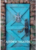 BartuczÉva - Ajtónyitogatók
