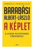 Barabási Albert,László - A képlet - A siker egyetemes törvényei