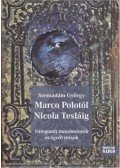 Szemadám György - Marco Polotól Nicola Tesláig - Válogatott tanulmányok és egyéb írások