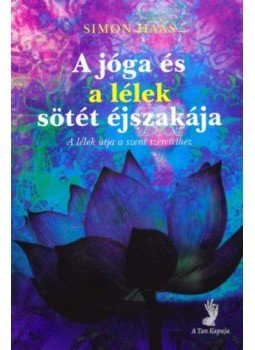 Simon Haas - A jóga és a lélek sötét éjszakája - A élek útja a szent szeretethez, null 2022 antikvár könyv