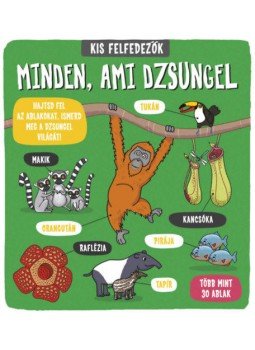 - Kis felfedezők - Minden, ami dzsungel - Kis felfedezők - Minden, ami dzsungel, null 2019 antikvár könyv