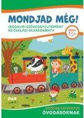 Galuska László Pál, Bereczkiné Záluszki Anna, Szinger Veronika - Mondjad még! - irodalmi szöveggyűjtemény és családi olvasókönyv - középső csoportos óvodásoknak