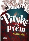 Majoros Nóra - Pityke és Prém
