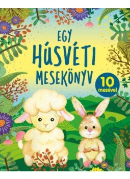  - Egy húsvéti mesekönyv - 10 mesével, null 2022 antikvár könyv