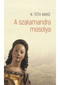 N. Tóth Anikó - A szalamandra mosolya