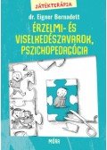 Dr. Eigner Bernadett - Játékterápia 2. - Érzelmi és viselkedészavarok, pszichopedagógia