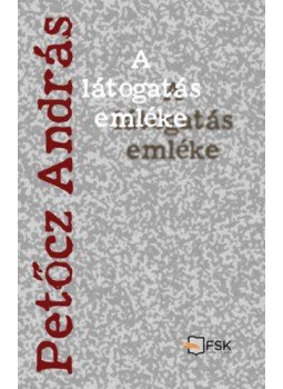 Petőcz András - A látogatás emléke Petőcz András - A látogatás emléke, null 2022 antikvár könyv
